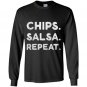 Chips salsa repeat funny foodie Long Sleeve Gildan