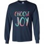 Choose joy funny happy gift Long Sleeve Gildan