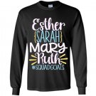 Christian esther sarah mary ruth bible squad goals god Long Sleeve Gildan