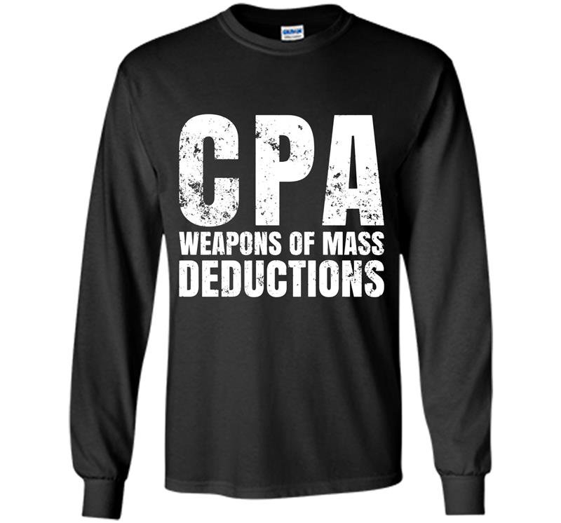 Cpa weapons of mass deductions Long Sleeve Gildan