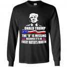 Donald trump the d is missing Long Sleeve Gildan