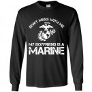 Dont mess with me my boyfriend is a marine bulldog Long Sleeve Gildan