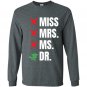 Dr phd edd graduates Long Sleeve Gildan
