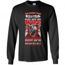 Dumbest thing piss off my wife tee vision Long Sleeve Gildan