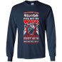 Dumbest thing piss off my wife tee vision Long Sleeve Gildan