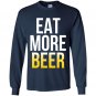 Eat more beer patricks Long Sleeve Gildan