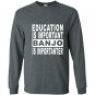 Education is important but banjo is importanter Long Sleeve Gildan