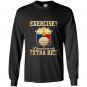 Exercise i thought you said extra rice Long Sleeve Gildan