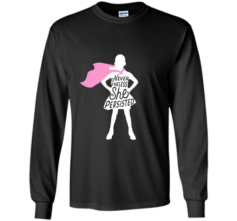Fearless nevertheless she persisted white cape Long Sleeve Gildan
