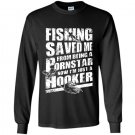 Fishing im just a hooker fishing Long Sleeve Gildan