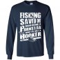 Fishing im just a hooker fishing Long Sleeve Gildan