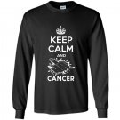 Fuck cancer keep calm and fuck cancer Long Sleeve Gildan
