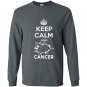 Fuck cancer keep calm and fuck cancer Long Sleeve Gildan