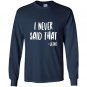 Funny christian i never said that jesus Long Sleeve Gildan