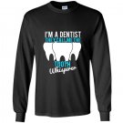 Funny dentist gifts they call me the tooth whisperer Long Sleeve Gildan