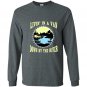 Funny livin in a van down by the river pop culture tee Long Sleeve Gildan