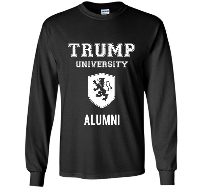Funny trump university alumni Long Sleeve Gildan