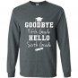 Goodbye 5th grade hello 6th grade graduation Long Sleeve Gildan