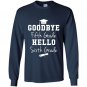Goodbye 5th grade hello 6th grade graduation Long Sleeve Gildan