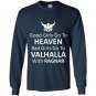 Good girls go to heaven bad girls go to valhalla Long Sleeve Gildan