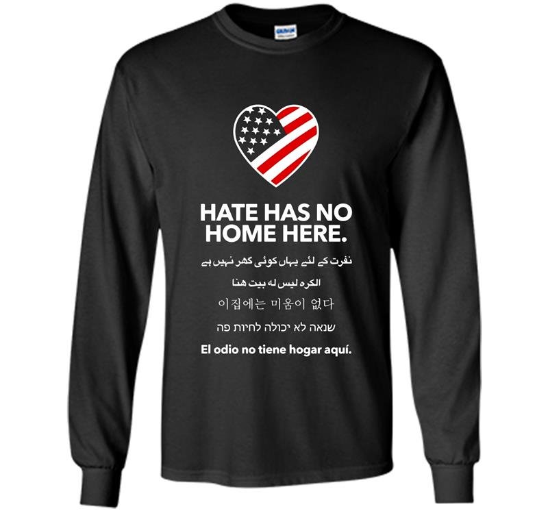 Hate has no home here Long Sleeve Gildan