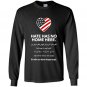 Hate has no home here Long Sleeve Gildan