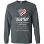 Hate has no home here Long Sleeve Gildan