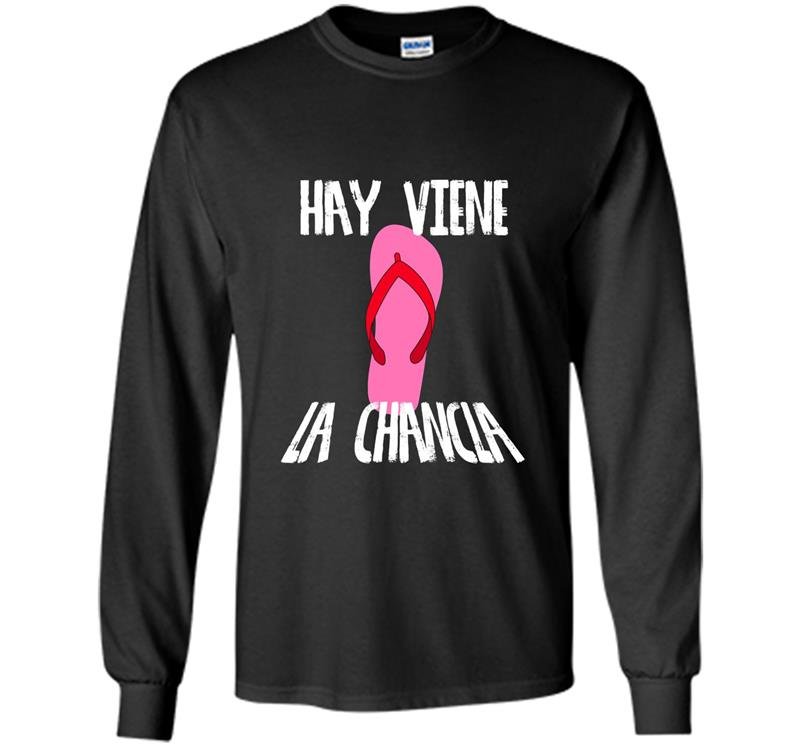 Hay viene la chancla funny hispanic humor pink Long Sleeve Gildan