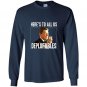 Heres to all us deplorables Long Sleeve Gildan