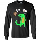 Hey buddy dinosaur lunch Long Sleeve Gildan