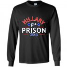 Hillary for prison 2016 funny political anti clinton Long Sleeve Gildan