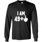 I am 49 middle finger funny 50th birthday Long Sleeve Gildan