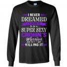 I am a super sexy crohns disease warrior funny Long Sleeve Gildan