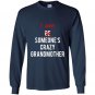 I am someones crazy mother in law great gift idea Long Sleeve Gildan