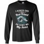 I asked god for a best friend he sent me my son dad Long Sleeve Gildan