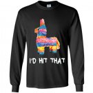 Id hit that pinata cinco de mayo party Long Sleeve Gildan