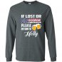 If lost or drunk please return to holly Long Sleeve Gildan