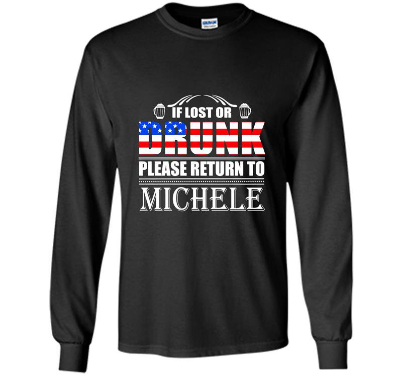 If lost or drunk please return to michele beer Long Sleeve Gildan