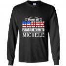 If lost or drunk please return to michele beer Long Sleeve Gildan