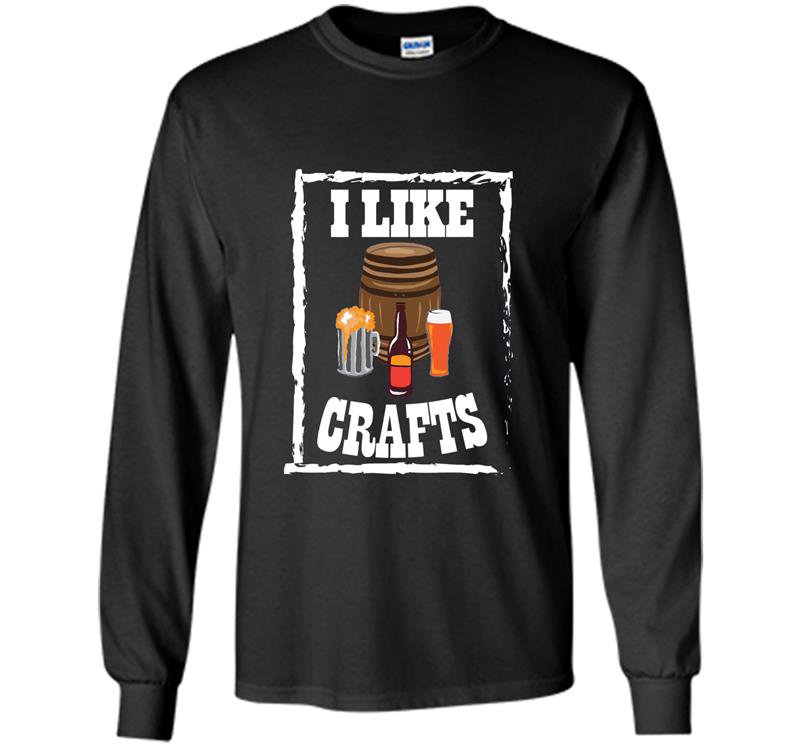 I like crafts craft beer lover Long Sleeve Gildan