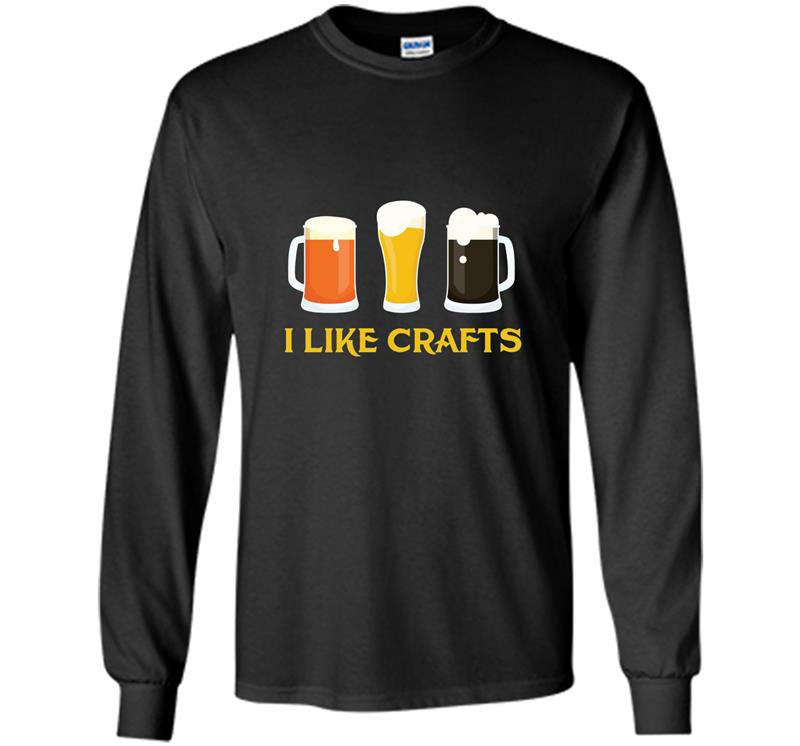 I like crafts craft beer Long Sleeve Gildan