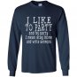 I like to party funny pastor preacher Long Sleeve Gildan