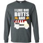 I love big butts and taco trucks Long Sleeve Gildan