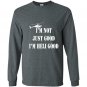 Im heli good helicopter pilot fathers day gift Long Sleeve Gildan
