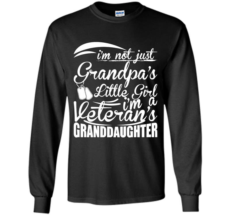 Im not just grandpas girl im veterans granddaughter Long Sleeve Gildan