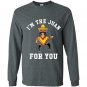 Im the juan for you cinco de mayo may fifth Long Sleeve Gildan