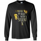I prefer my kale with a silent k funny beer lover Long Sleeve Gildan
