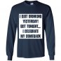 I quit drinking yesterday but tonight i celebrate my comebac Long Sleeve Gildan