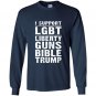 I support liberty guns bible trump funny Long Sleeve Gildan