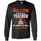 I survived a career as a teacher Long Sleeve Gildan